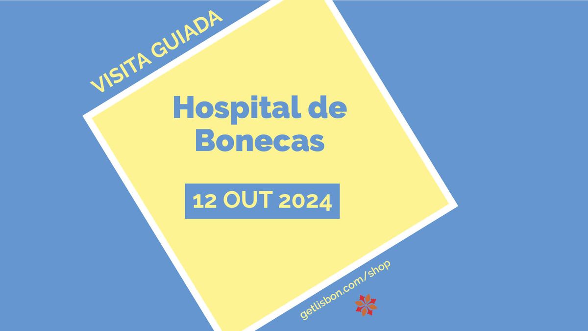 Visita Guiada ao Hospital de Bonecas