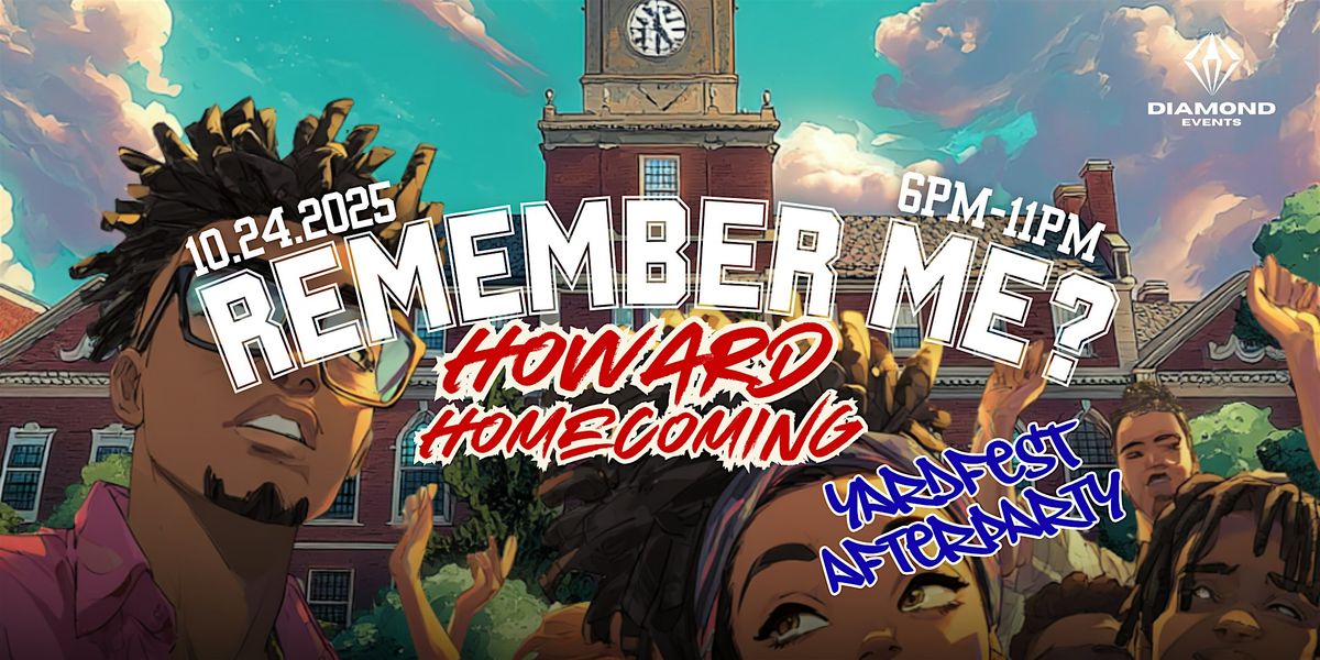 Remember Me?: Howard Homecoming Yardfest Afterparty