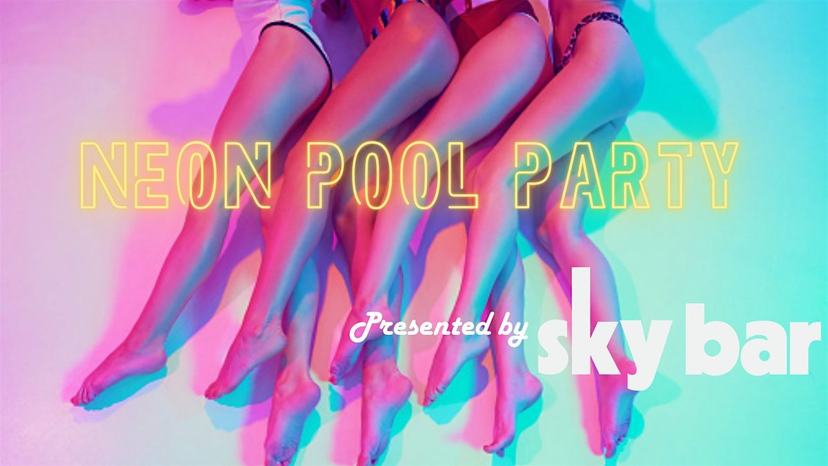Copy of NEON POOL PARTY with DJ Mixology
