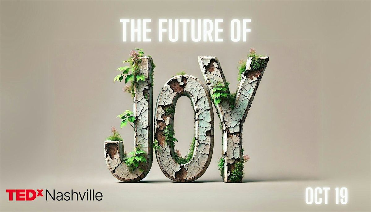 TEDxNashville: The Future of Joy