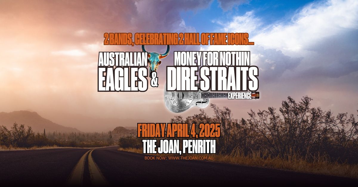 Australian Eagles Show & Money For Nothin: Dire Straights Experience - The Joan Penrith