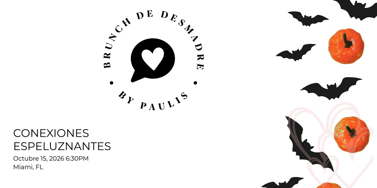 DESmadrate Dinner: Conexiones Espeluznantes
