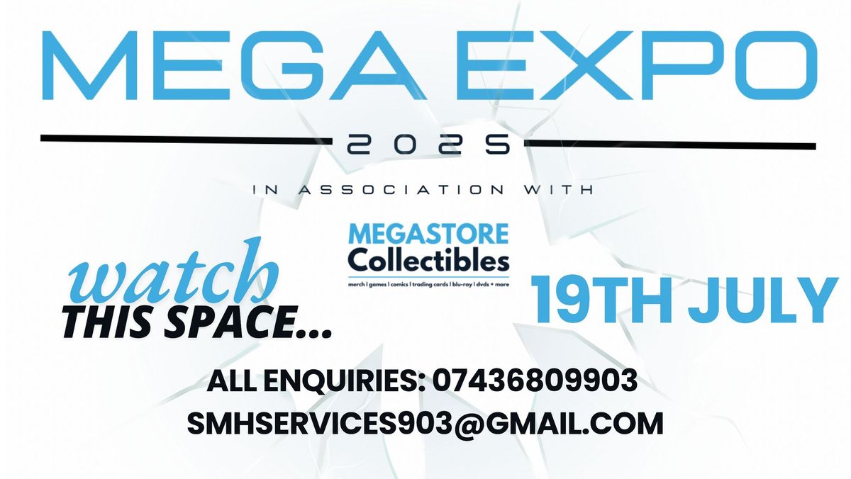 MEGA EXPO 2025 in association with MEGASTORE Collectibles