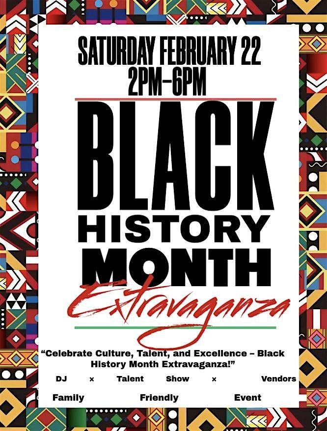 Celebrate Black Excellence at the Black History Month Extravaganza!