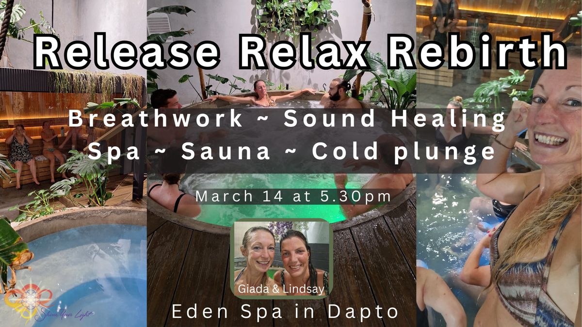 Release Relax Rebirth~Breathwork~Sound Healing~Spa~Sauna~Cold plunge