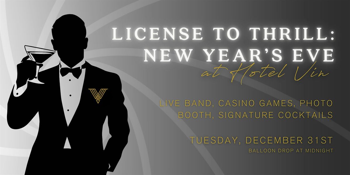 License to Thrill: New Year's Eve