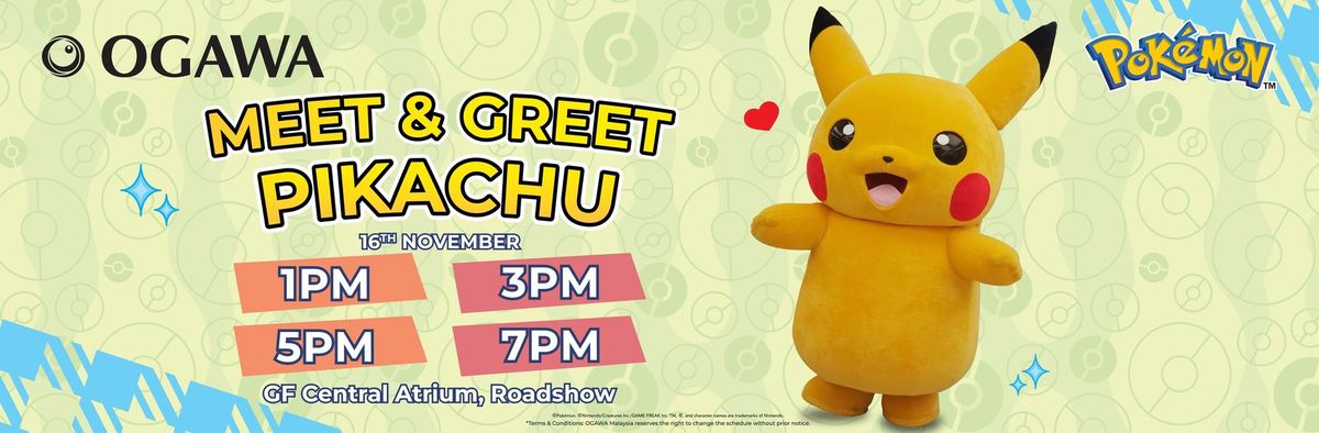 Meet & Greet with Pikachu - OGAWA 