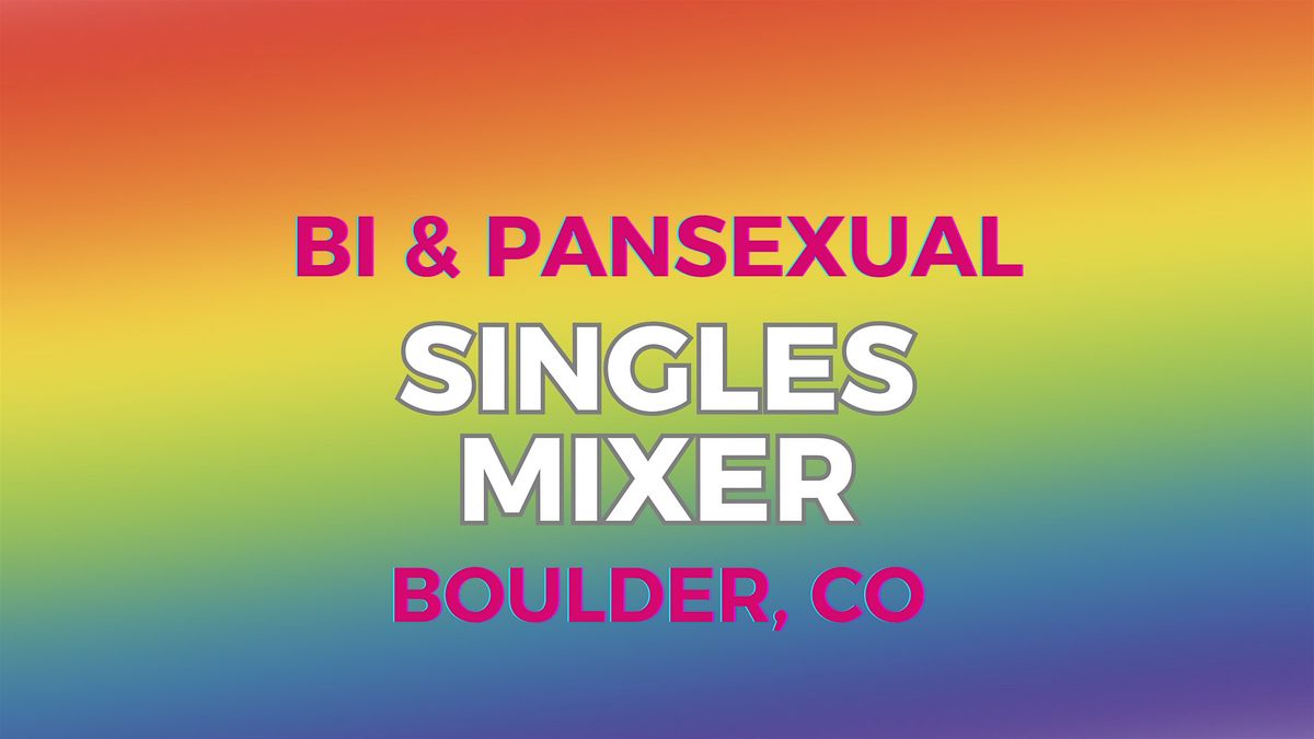 Bi & Pansexual Singles Mixer - Boulder