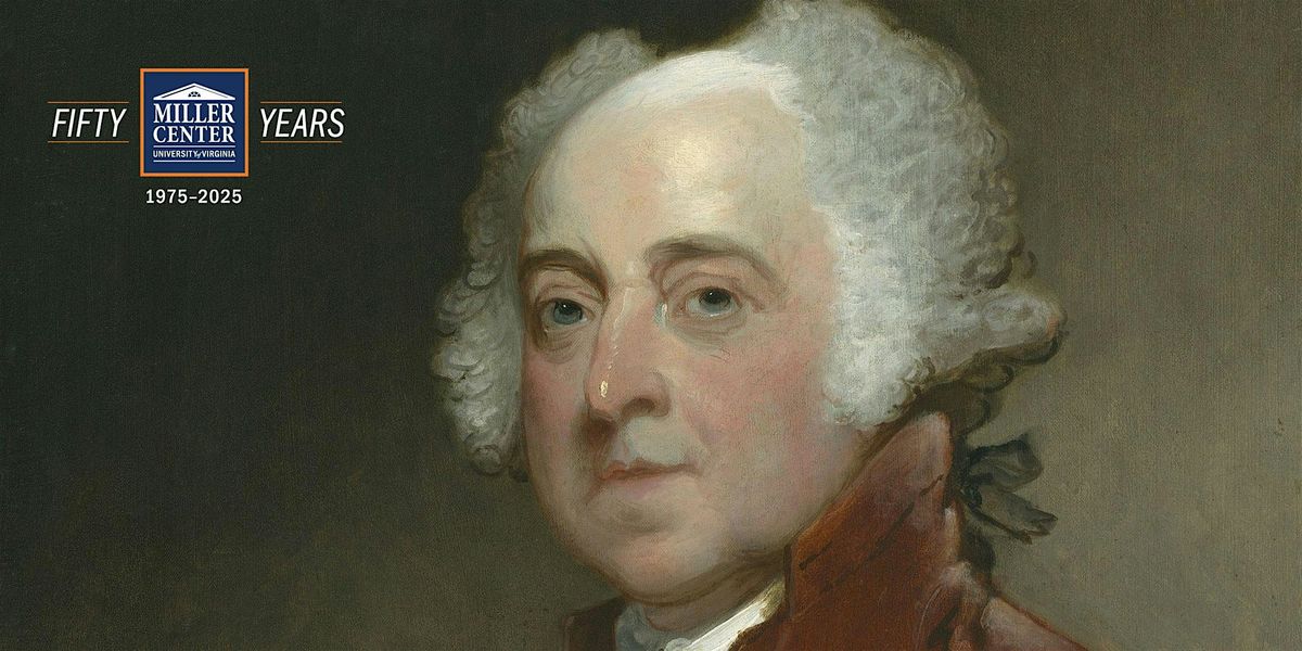 "Making the Presidency: John Adams"