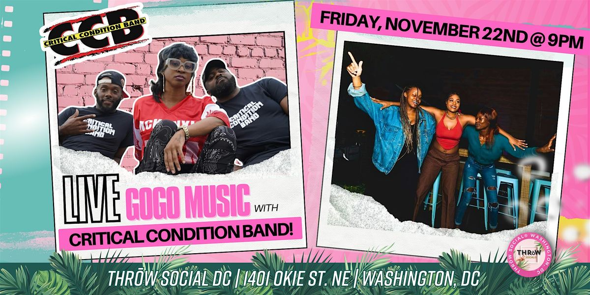 LIVE GOGO MUSIC with the Critical Condition Band @ THR\u014dW Social DC!