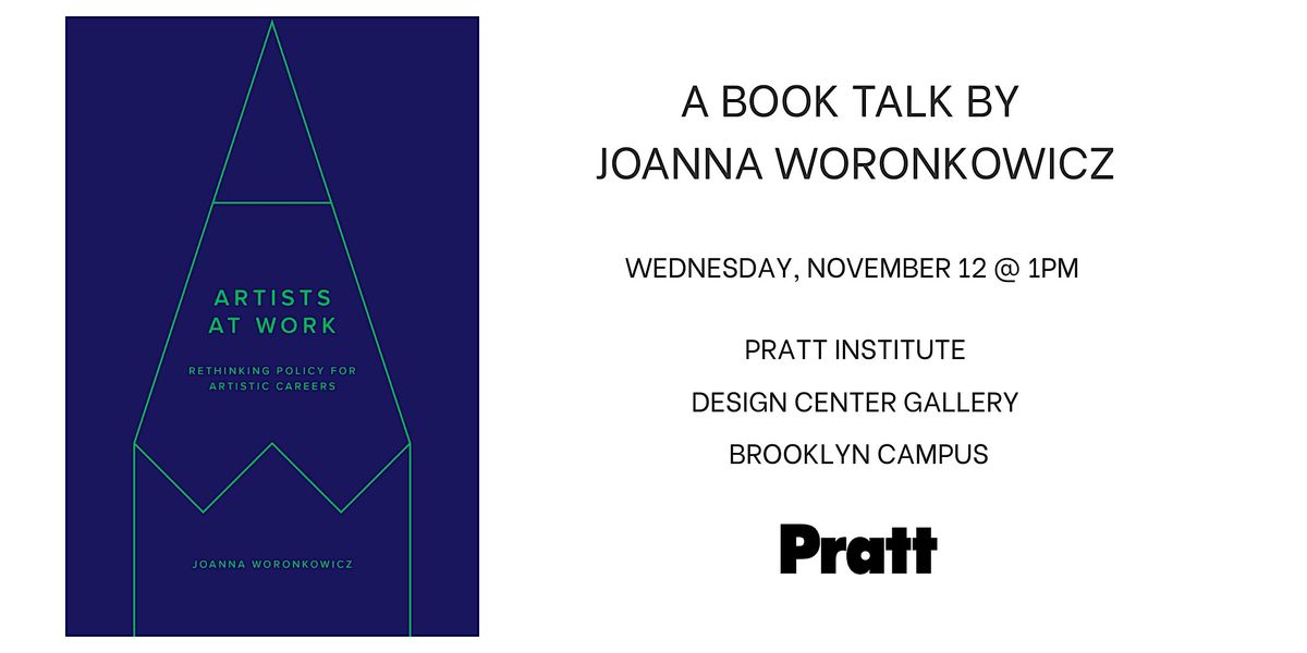 Artists at Work  \u2013 A book talk by Joanna Woronkowicz