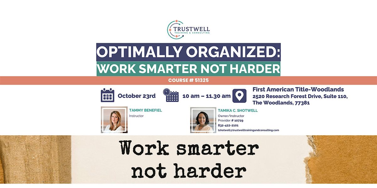 Optimally Organized: Work Smarter Not Harder