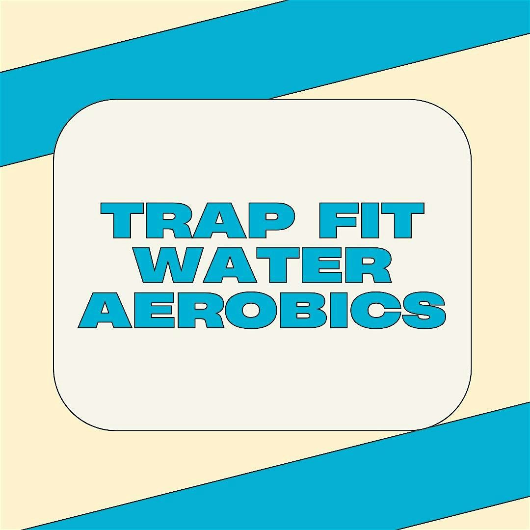 Trap Fit Water Aerobics