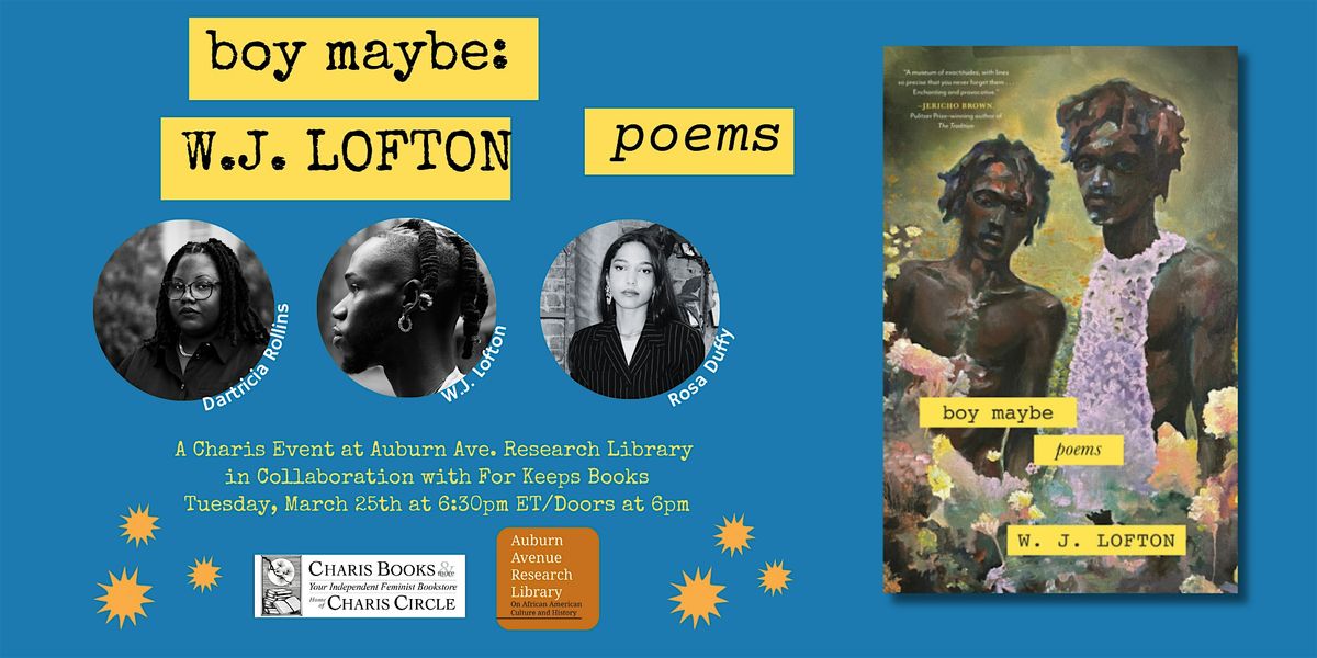 Boy Maybe: Poems W.J. Lofton with Rosa Duffy and Dartricia Rollins