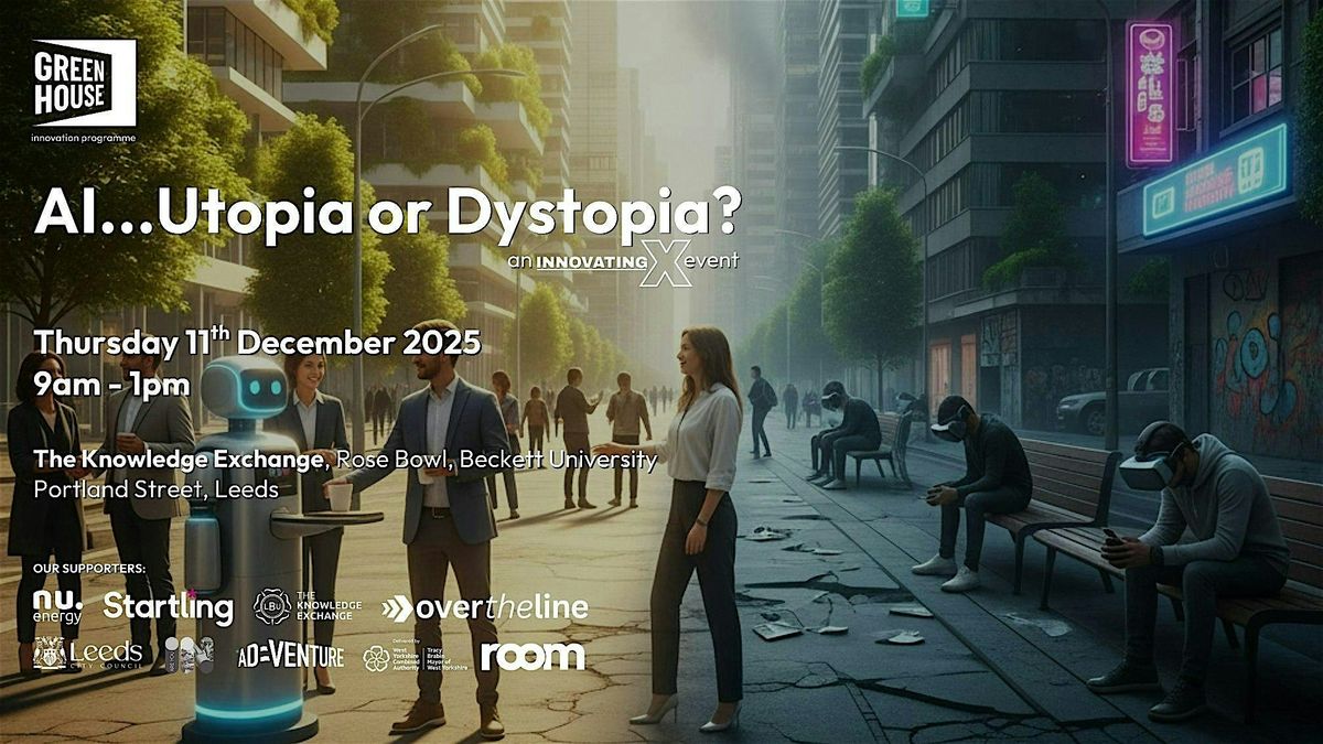 Innovating X: AI...Utopia or Dystopia?