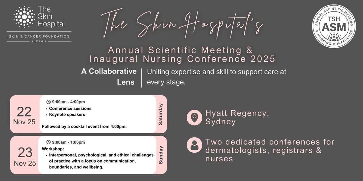 The Skin Hospital's Annual Scientific Meeting & Nursing Conference 2025