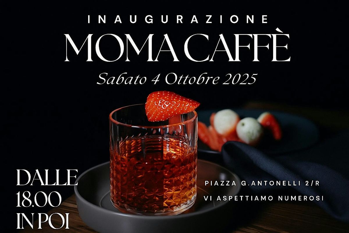 Sabato 4 Ottobre - MOMA Caff\u00e8 - Opening Party