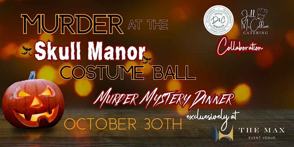 M**der At Skull Manor Dinner Party