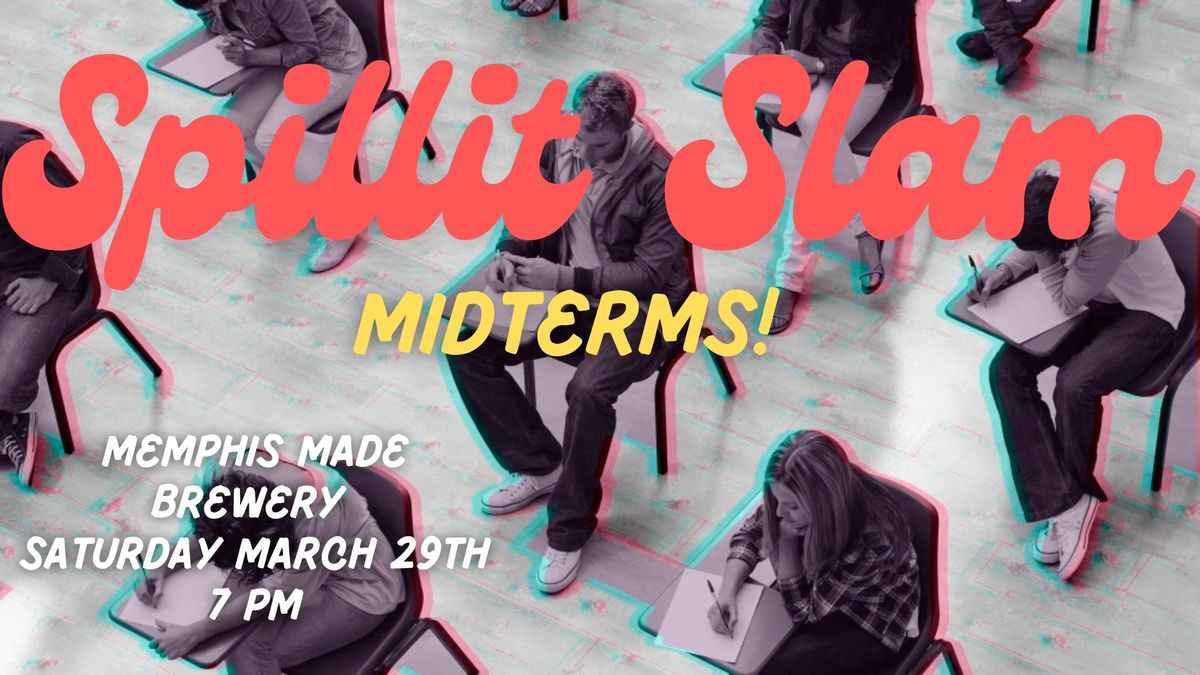 Spillit Slam: Midterms