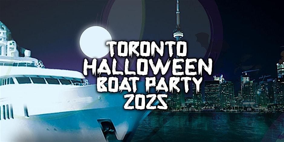 Toronto Halloween Boat Party 2025 | Friday Oct 31 | Haunted Booze Cruise
