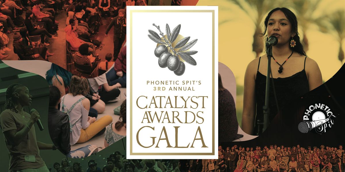 Phonetic Spit's 3rd Annual Catalyst Awards Gala