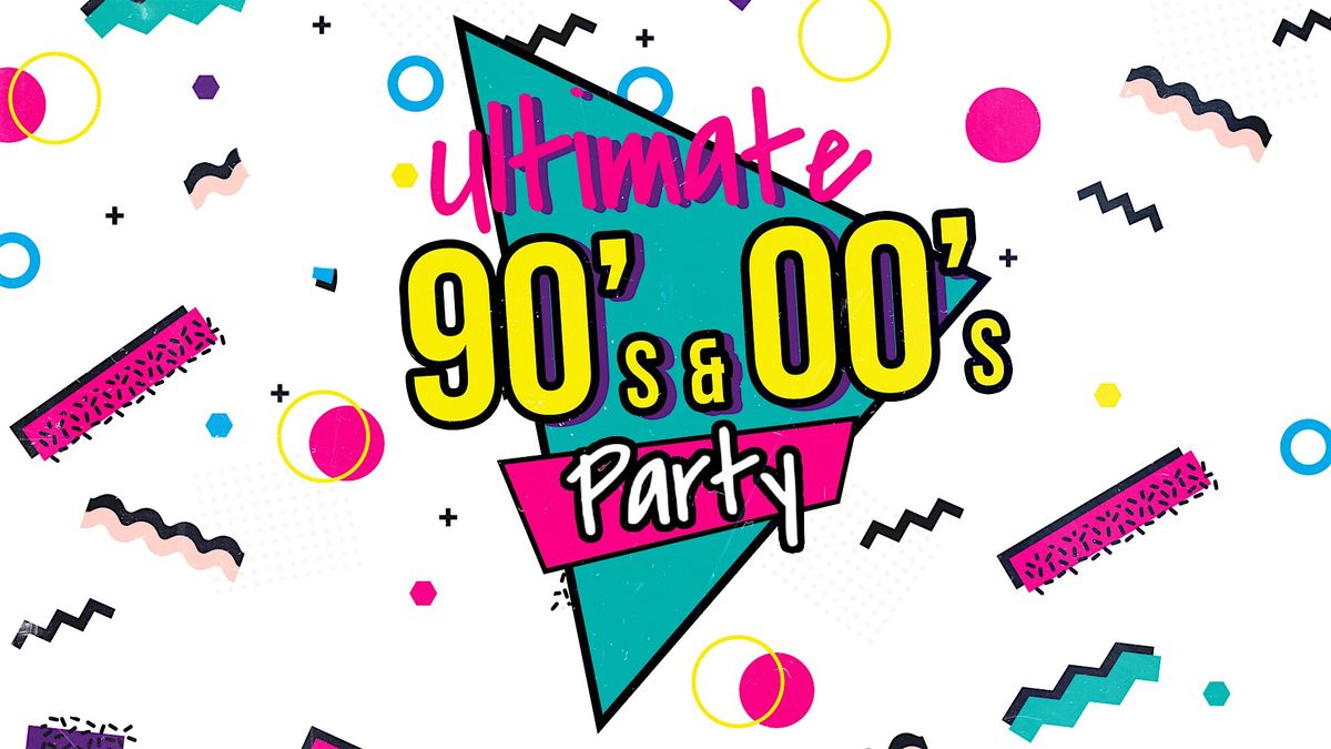 I Love The 90s & 00s Party