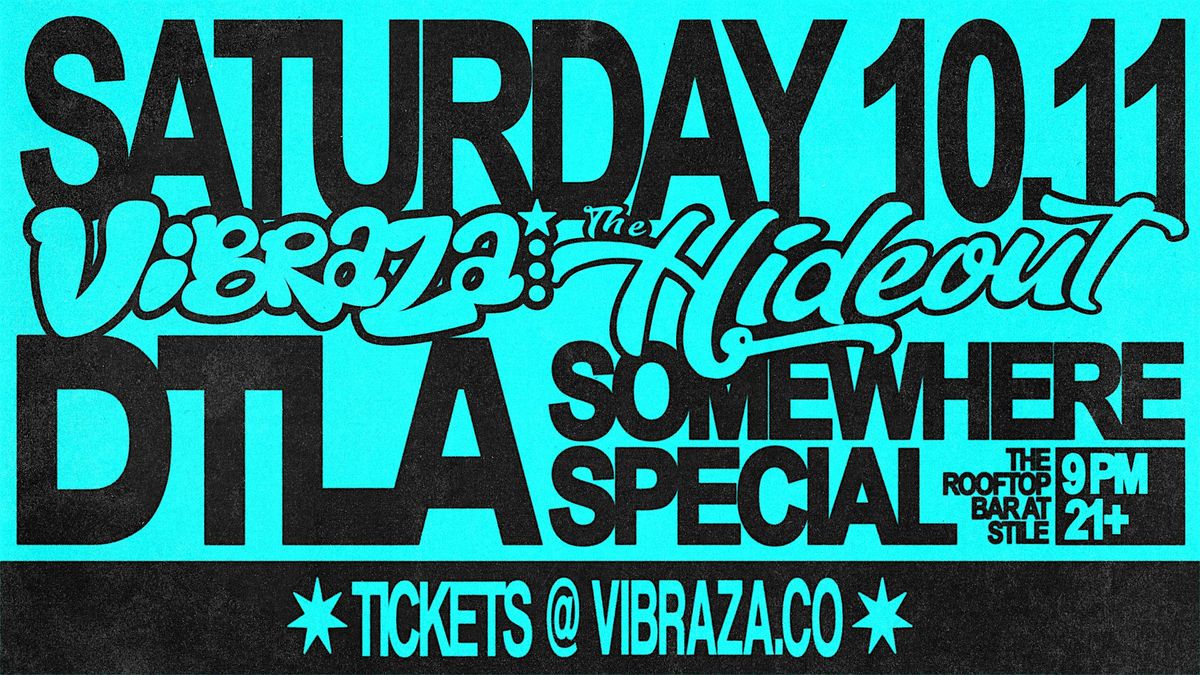 VIBRAZA & THE HIDEOUT @ Somewhere Special (Rooftop at STILE)