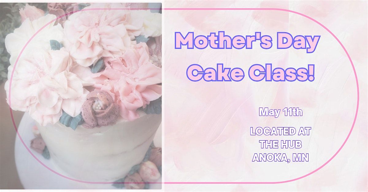 Mother's Day Floral Designed Cake -- Cake Decorating Class