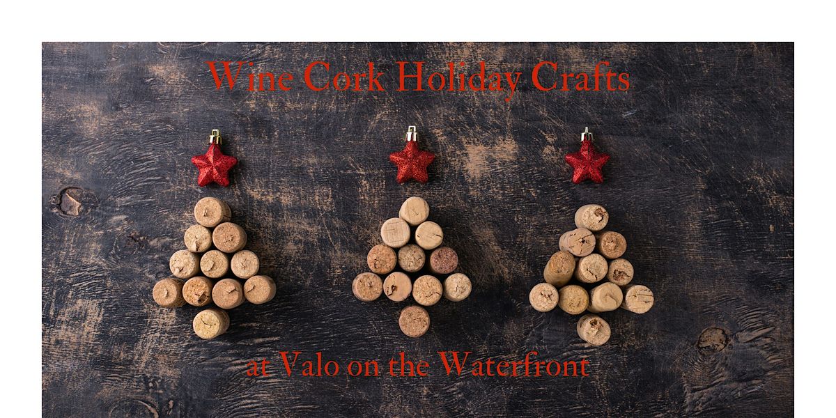 Wine Cork Holiday Crafts at Valo