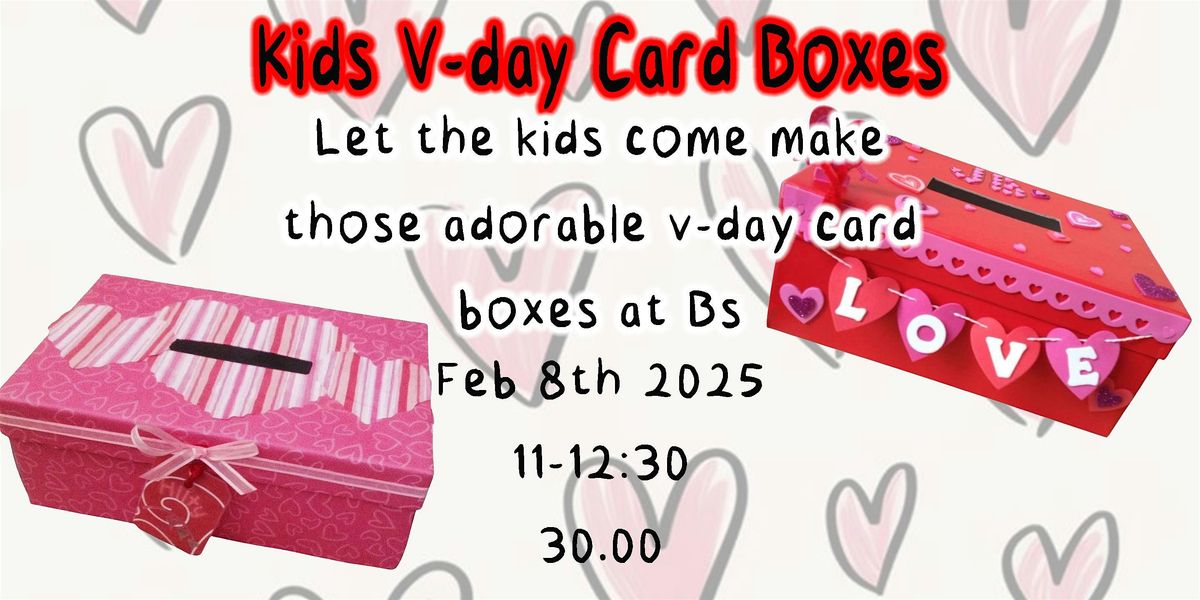 KIDS ART CLUB (Valentines Day Card Boxes)