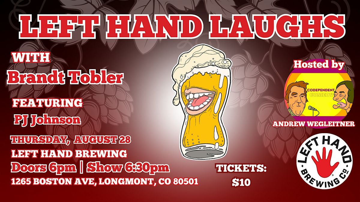 Left Hand Laughs Longmont with Brandt Tobler