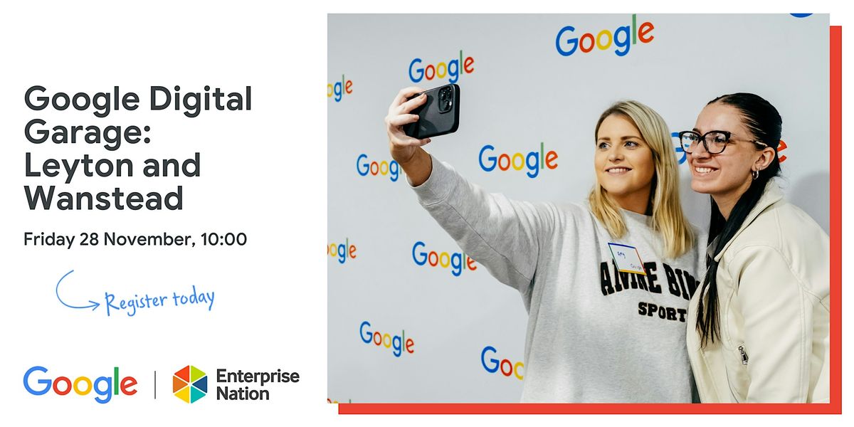 Google Digital Garage: Leyton and Wanstead