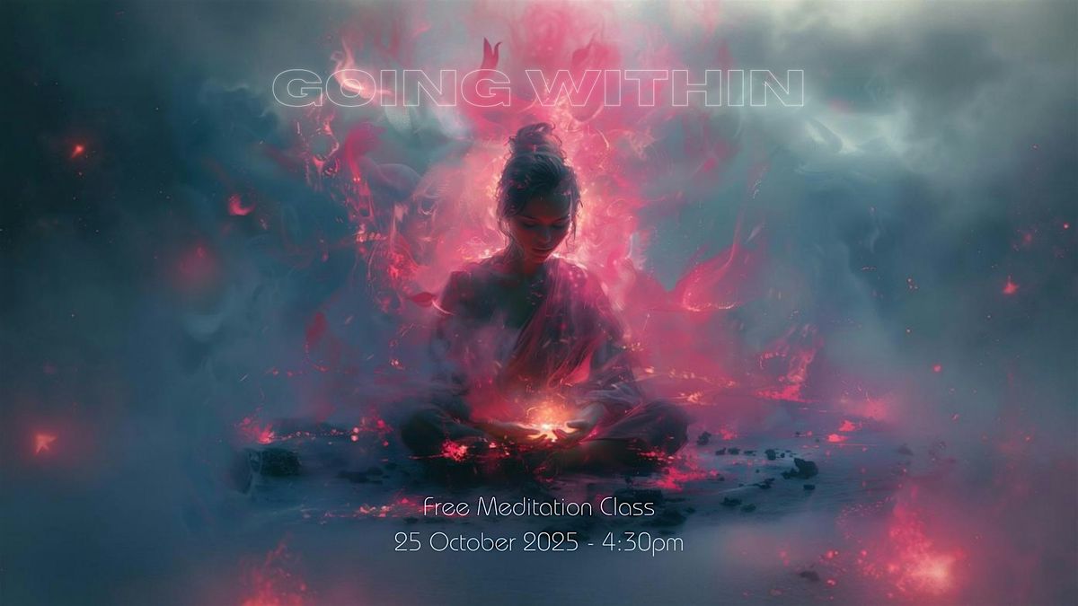 Going Within - Free Meditation Class