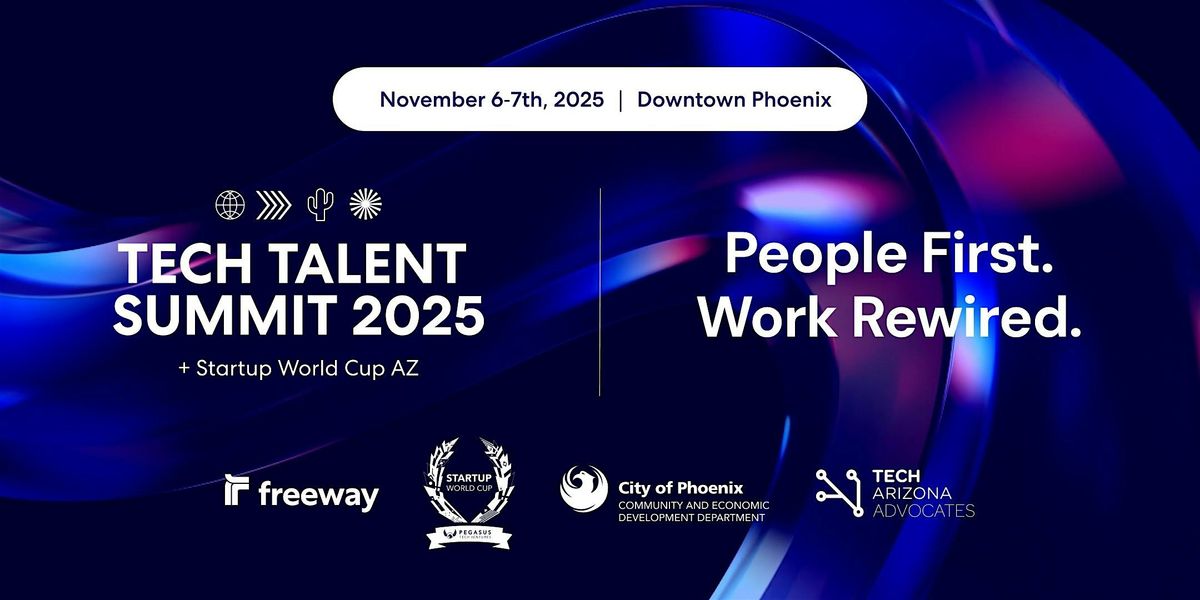 Tech Talent Summit and Startup World Cup AZ