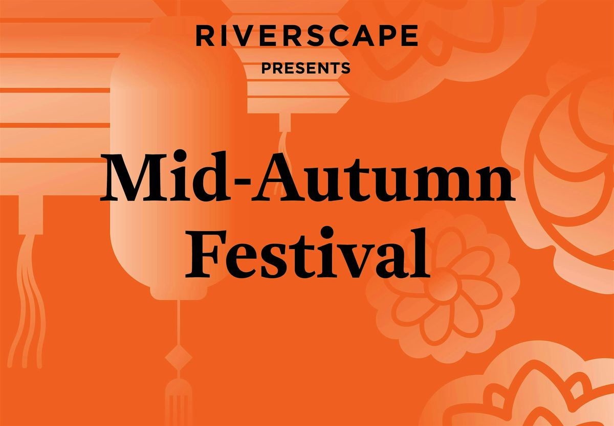 Riverscape Presents: Mid-Autumn Festival Celebration with Dear Asia London