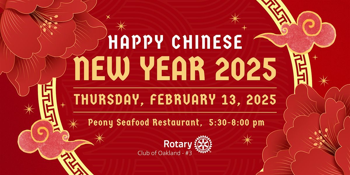 Rotary Club Of Oakland\u2019s Lunar New Year Dinner