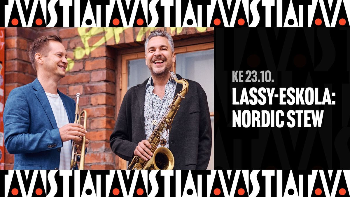 Lassy-Eskola: Nordic Stew \/ Tavastia-klubi