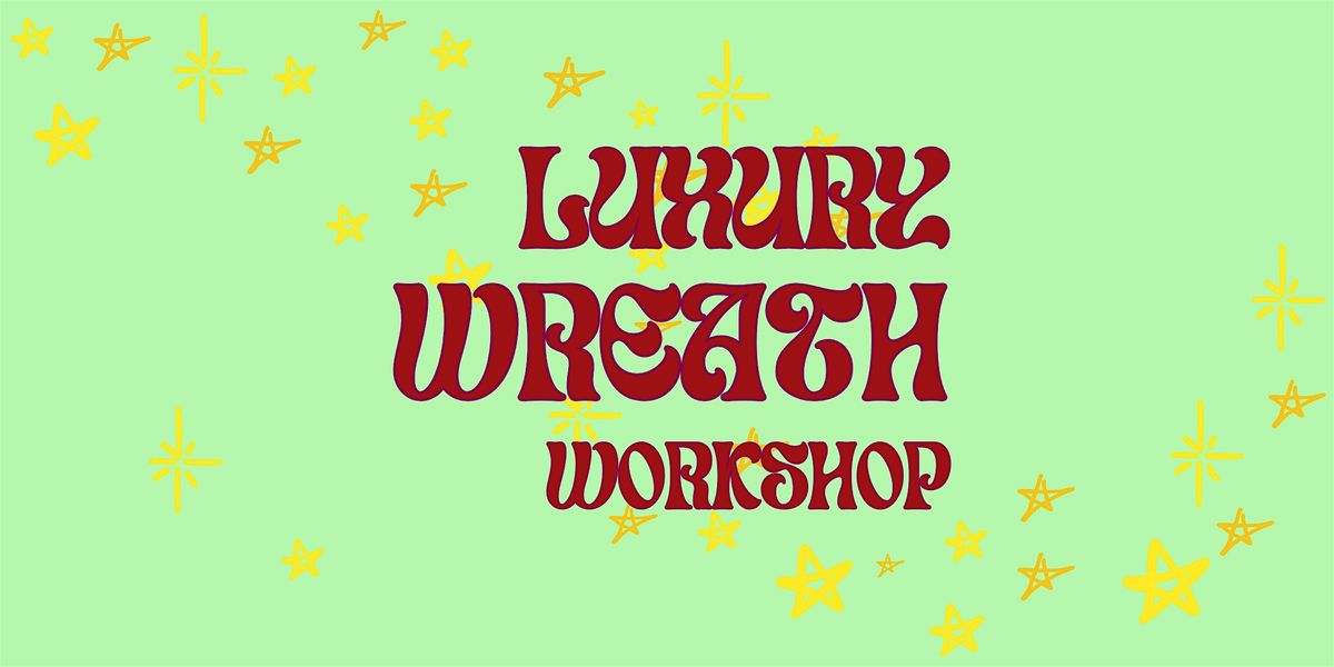 Luxury wreath workshop in Wells