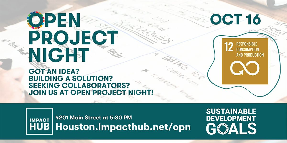 Open Project Night Houston: Responsible Consumption and Production