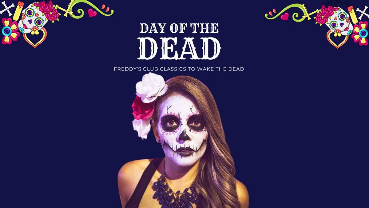 \ud83d\udc80 Day of the Dead with Mixmaster Freddy \ud83c\udfa7