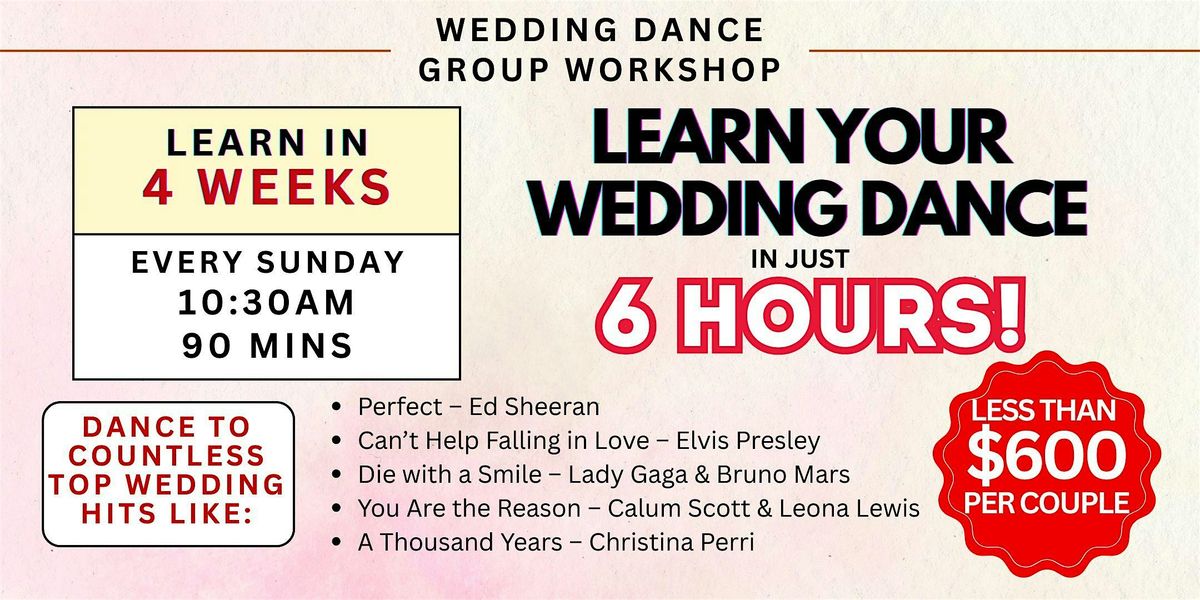 Learn Your Wedding Dance in Just 6 Hours! 4 x Sunday 10:30AM (90 mins)