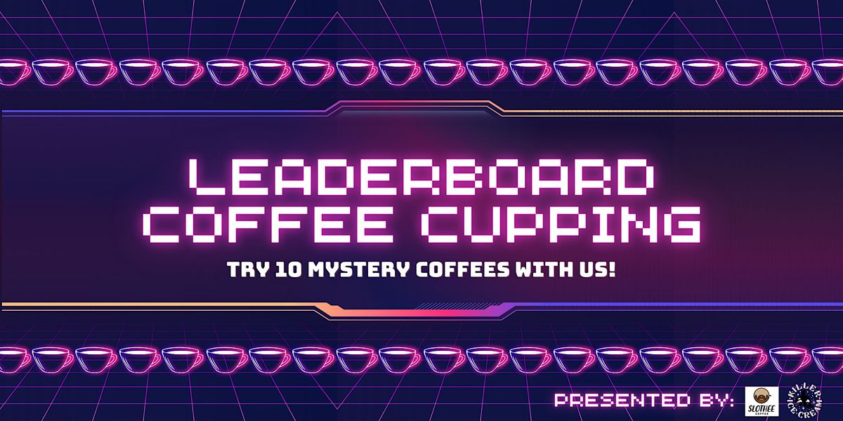 Leaderboard Coffee Cupping - Coffee + Ice Cream Event