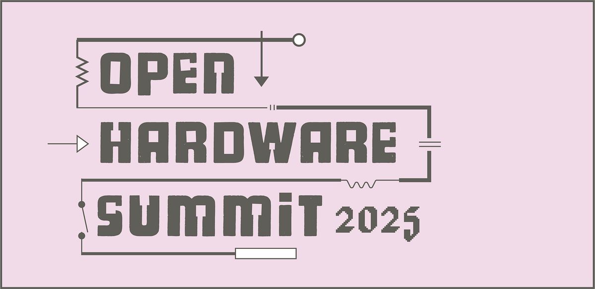 Open Hardware Summit 2025