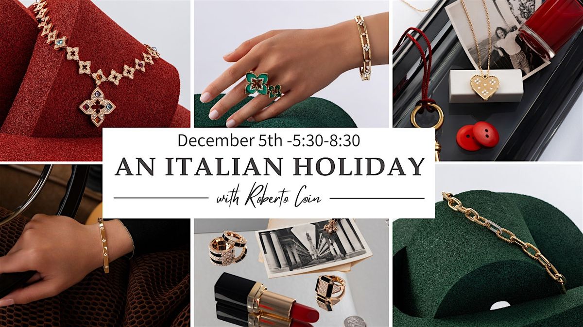 An Italian Holiday -  Roberto Coin Shopping Event