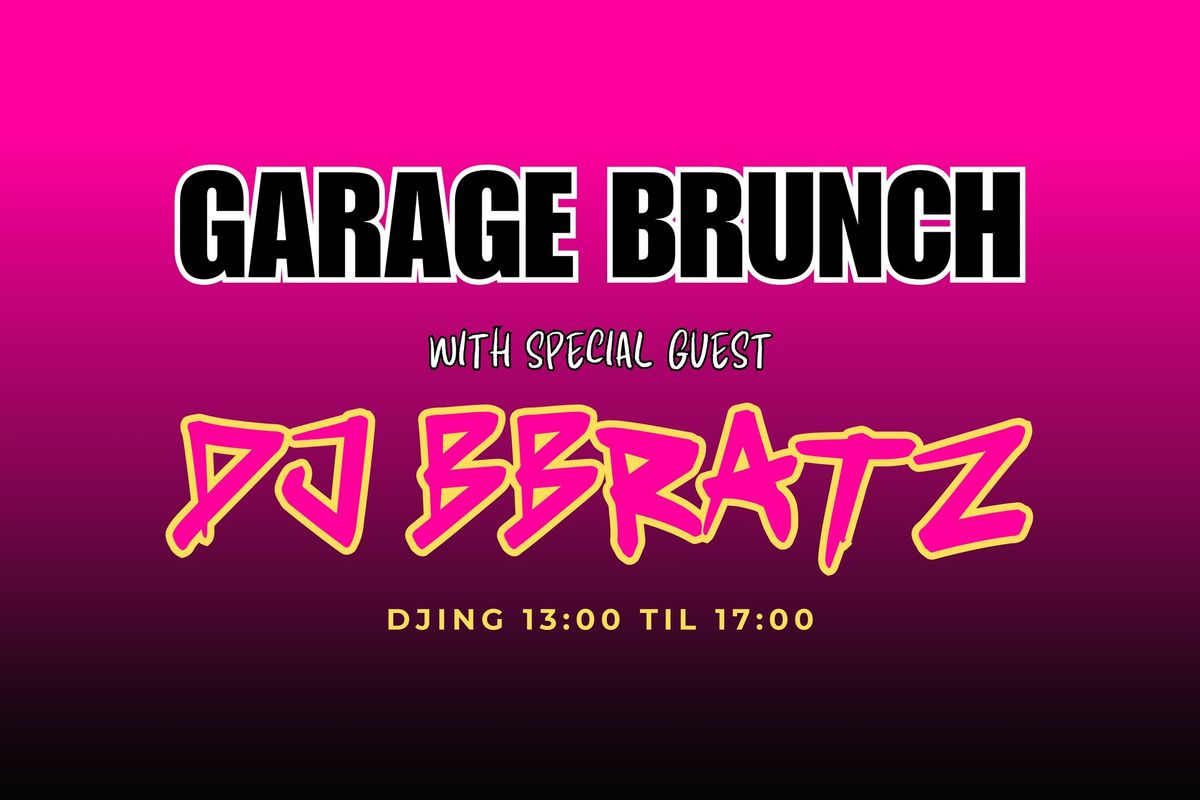 Garage Bottomless Brunch with DJ BBRATZ