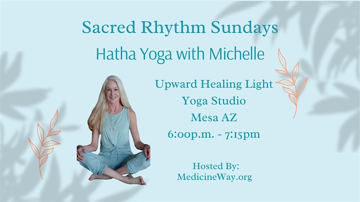 Sacred Rhythm Sundays:  Hatha Yoga