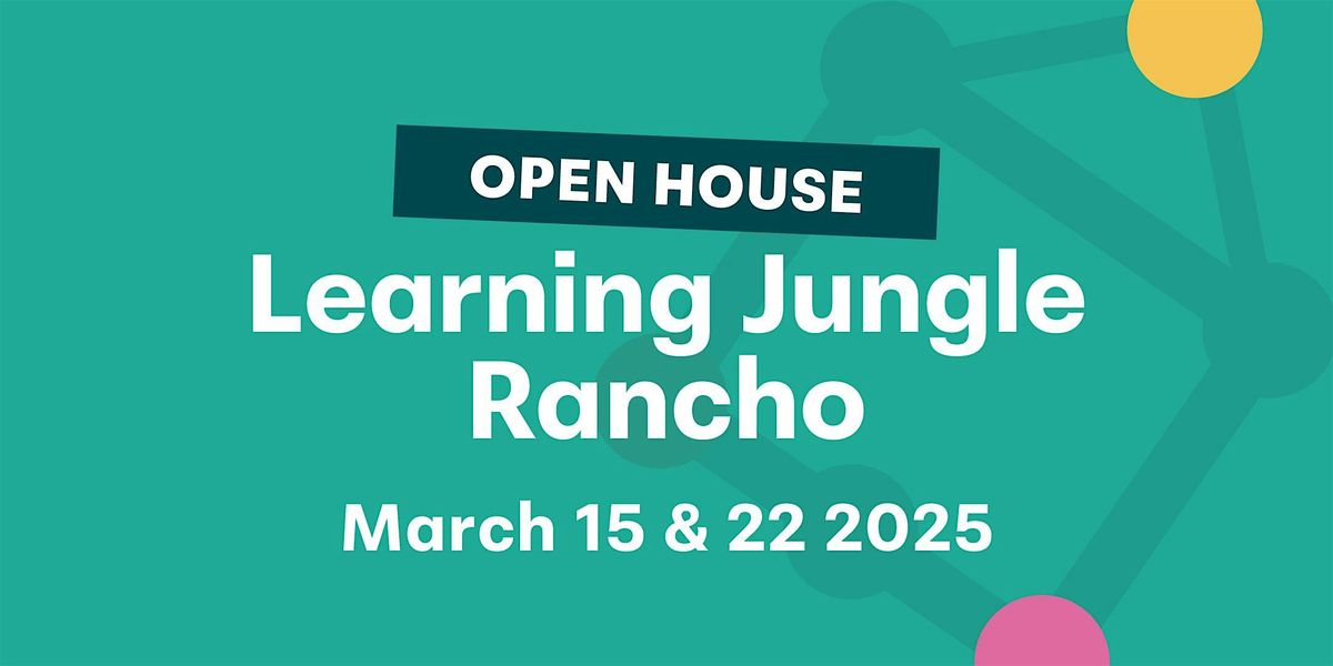 Open House: Learning Jungle Rancho