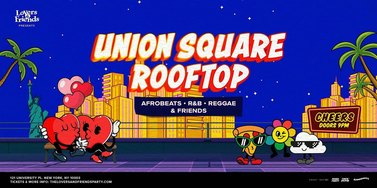 Union Square Rooftop - Afrobeats + R&B + Reggae Dance Party NYC