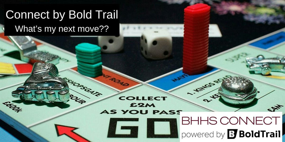 BHHS Connect by Bold Trail - What's Next!!