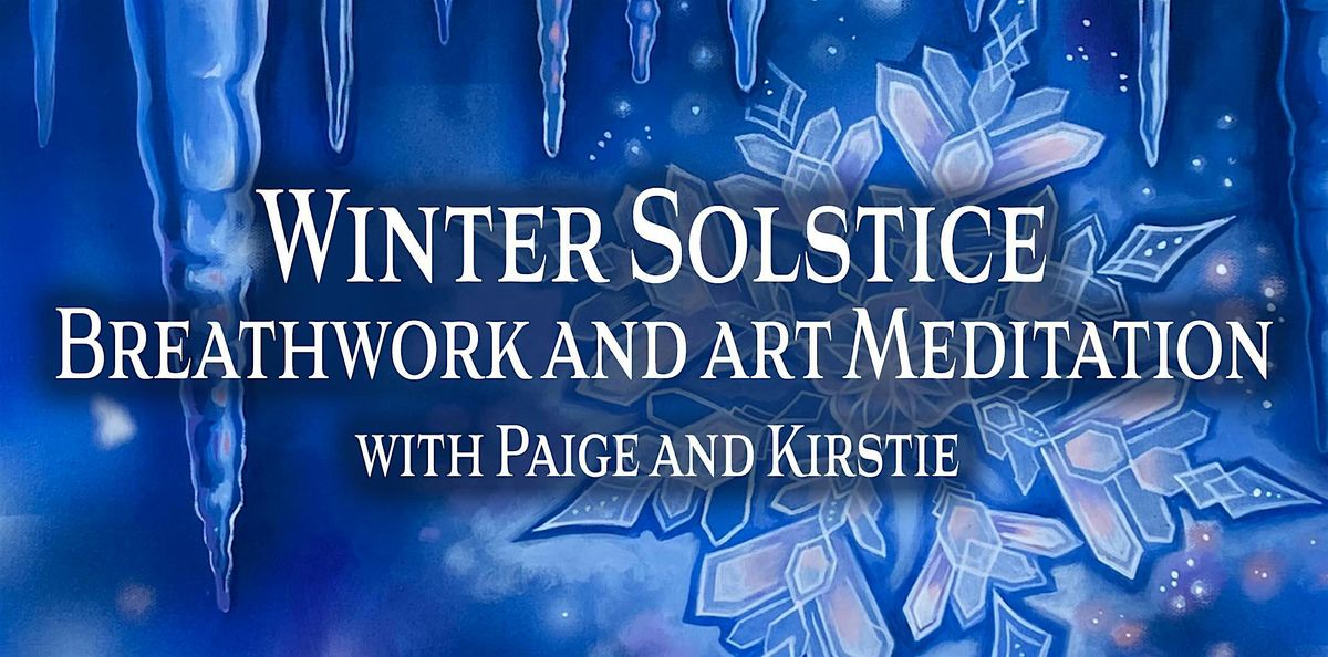 Winter Solstice Breathwork and Art Meditation